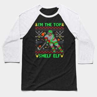 I'm the Top Shelf Elf - Funny Christmas Ice Hockey - Ugly Xmas Sweater Baseball T-Shirt